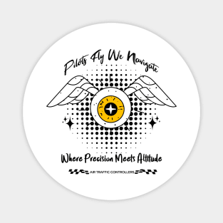 Pilots Fly We Navigate Magnet